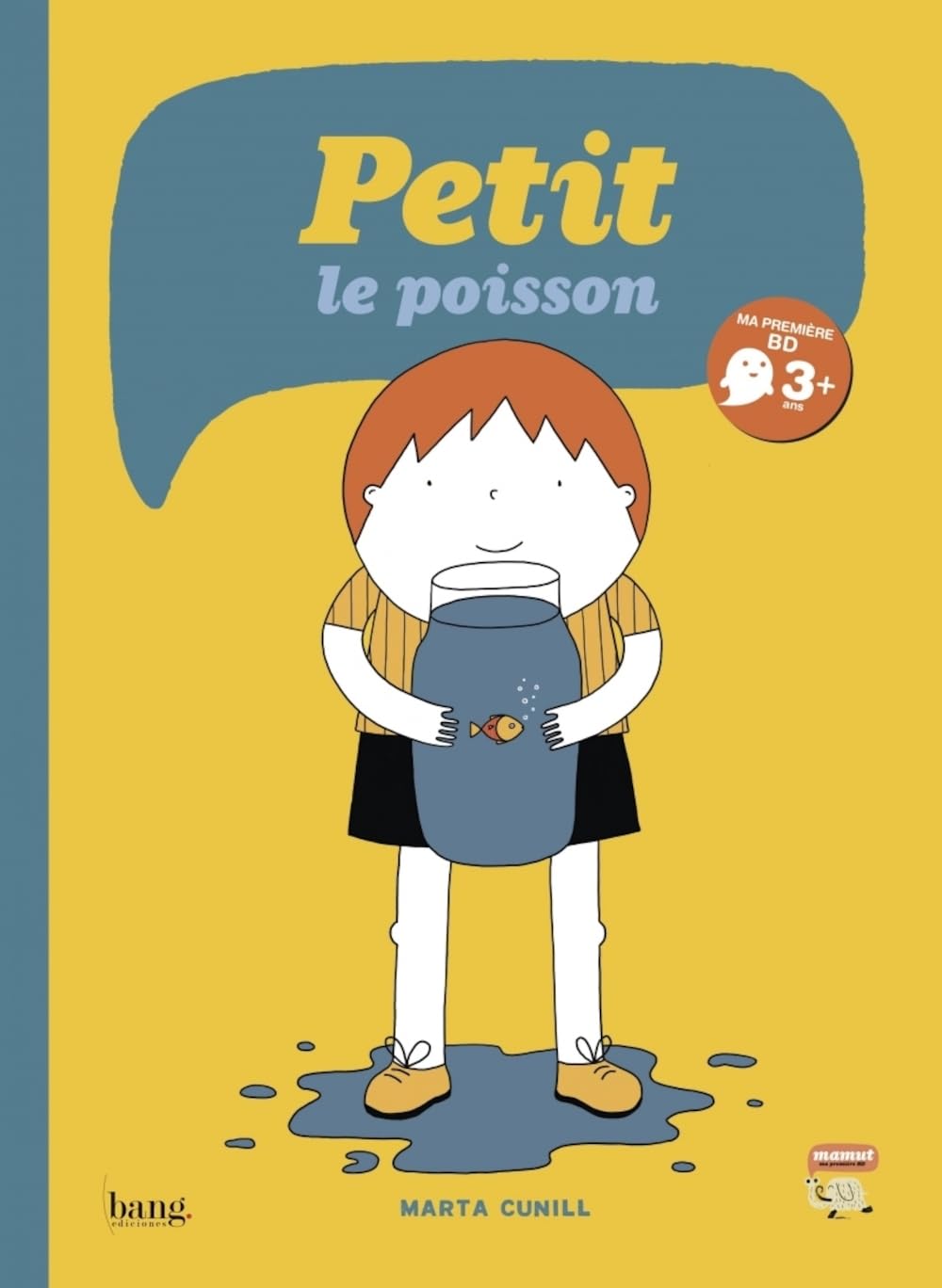 

Petit, le poisson (Bang ediciones)
