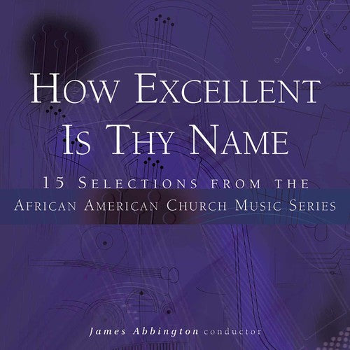 

CD диск Abbington, James: How Excellent Is Thy Name