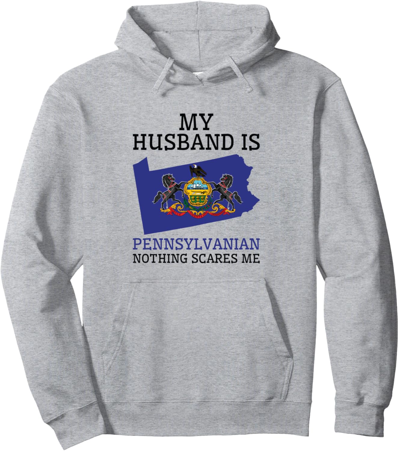 

Ничто меня не пугает. Мой муж - толстовка из Пенсильвании Wedding & Married With Pennsylvanian, серый