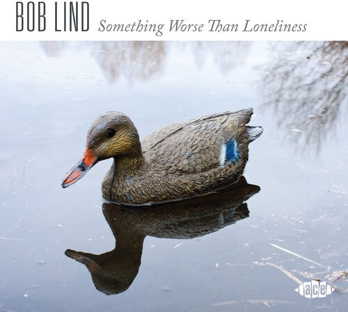 

CD диск Lind, Bob: Something Worse Than Loneliness