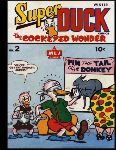 

Super Duck Comics #2: Classic Funnies From The Golden Age of Comics (CreateSpace Independent Publishing Platform)