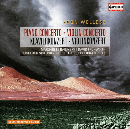 

CD диск Wellesz / Babinsky / Fruhwirth / Brso / Epple: Piano Concerto / Violin Concerto