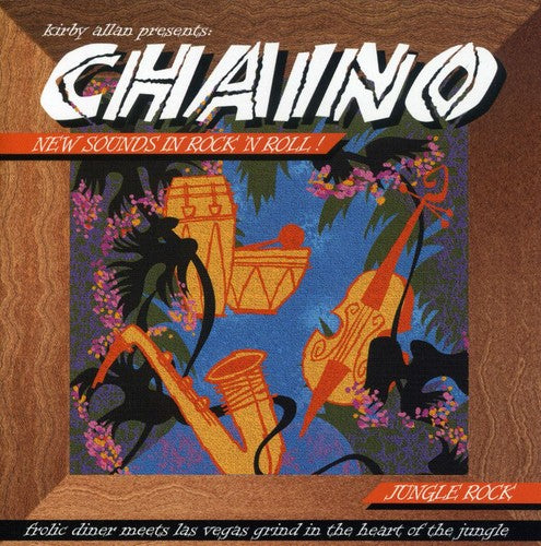 

CD диск Chaino: Kirby Allan Presents Chaino: New Sounds In Rock N' Roll - Jungle Rock