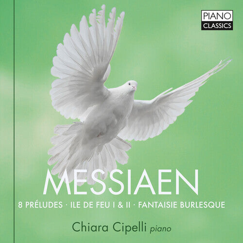 

CD диск Messiaen / Cipelli: 8 Preludes / Ile de Feu I & II