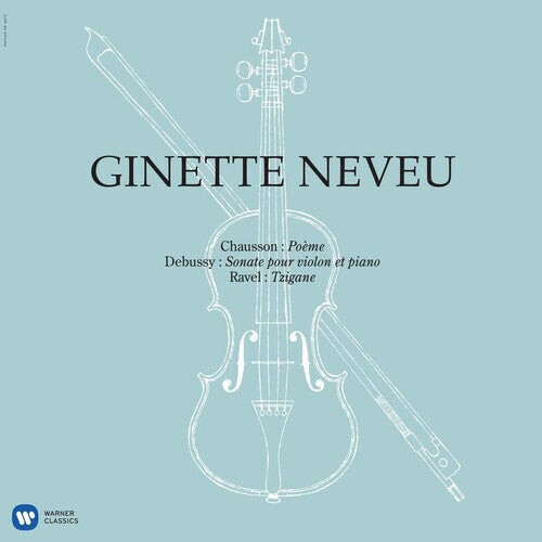 

Виниловая пластинка Neveu, Ginette: Chausson: Poeme, Debussy: Violin Sonata, Ravel: Tzigane