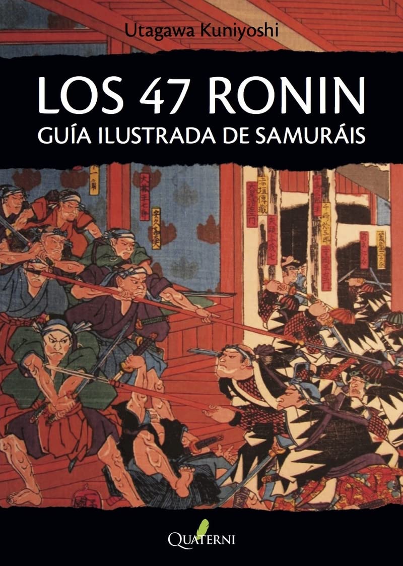 

LOS 47 RONIN. Guía ilustrada de samuráis (Quaterni)