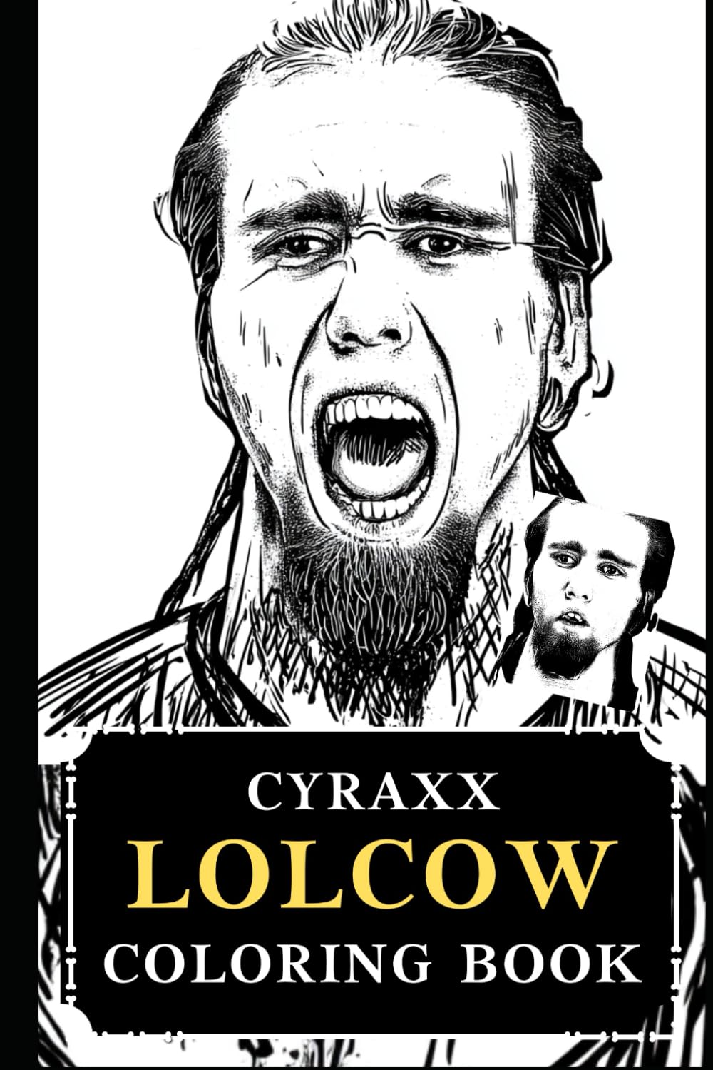 

Cyraxx Coloring Book: Lolcow, Goblin and Bricks Inspired Adult Coloring Book (Independently published)
