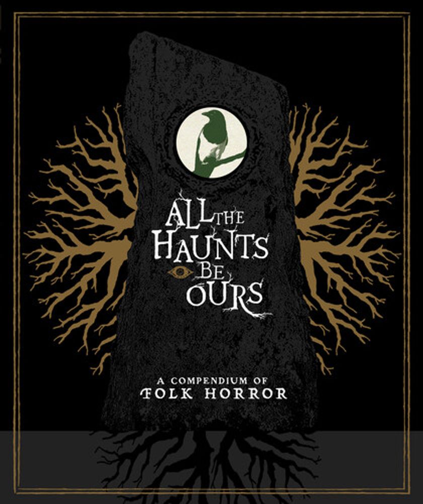 

Диск Blu-ray All The Haunts Be Ours: A Compendium of Folk Horror