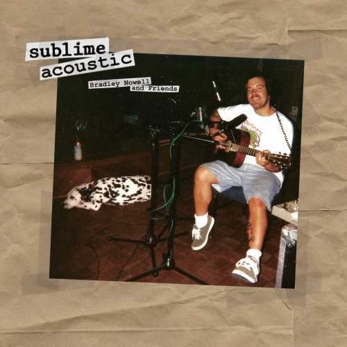 

Виниловая пластинка Sublime: Acoustic: Bradley Nowell & Friends