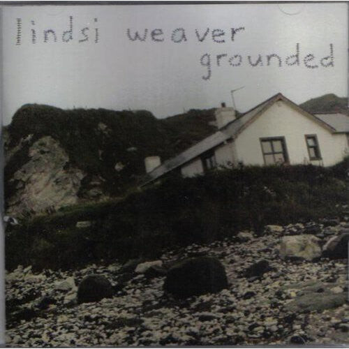 

CD диск Weaver, Lindsi: Grounded