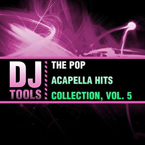 

CD диск DJ Tools: Pop Acapella Hits Collection 5