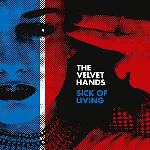 

Сингл 7" Velvet Hands: Sick Of Living / If Only