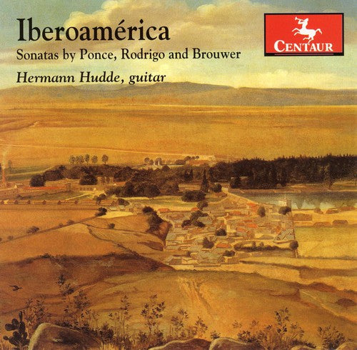 

CD диск Ponce / Rodrigo / Brouwer / Hudde: Iberoamerica