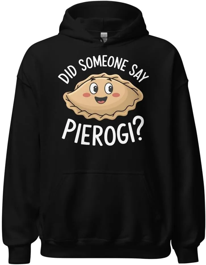 Толстовка Funny Polish Dumpling Lover Unisex, Did Someone Say Pierogi Generic, черный
