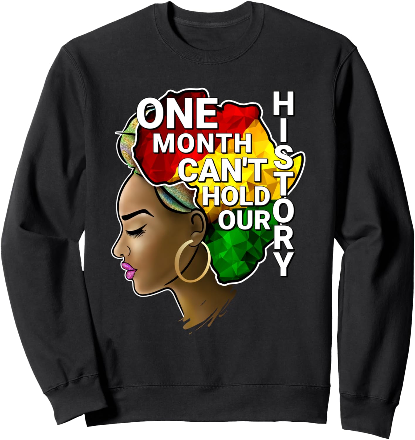 

Месяц истории чернокожих: Один месяц не может вместить нашу историю. Толстовка 365 Black History Month African American 365 Melanin