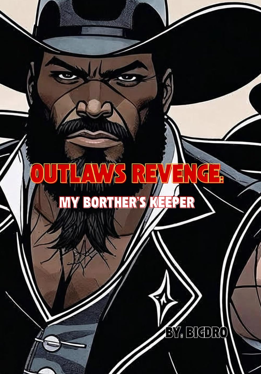 

Outlaws Revenge: My brother's keeper