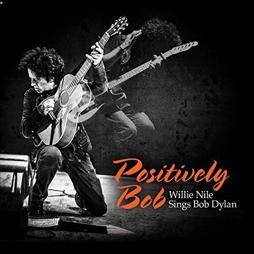

CD диск Nile, Willie: Positively Bob: Willie Nile Sings Bob Dylan