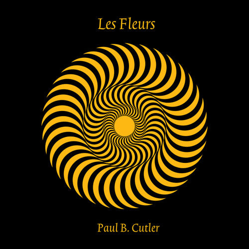 

Виниловая пластинка Cutler, Paul B.: Les Fleurs