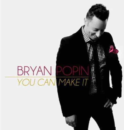 

CD диск Popin, Bryan: You Can Make It