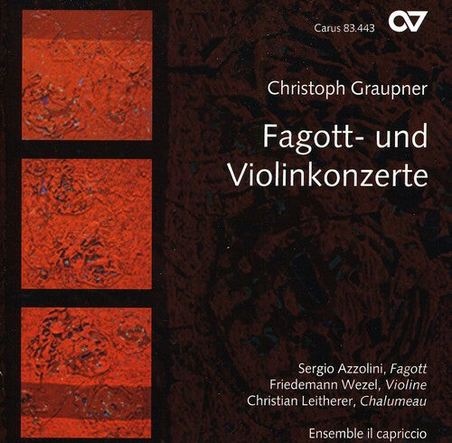 

CD диск Graupner / Azzolini / Ens Il Capriccio / Wezel: Fagott: Und Violinkonzerte - Ctos Bassoon & Violin