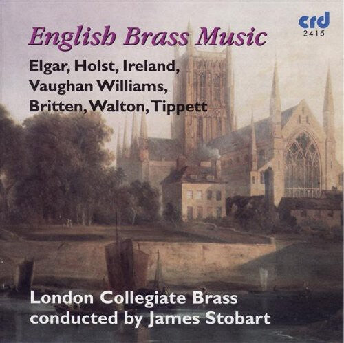 

CD диск Holst / Ireland / Britten / London Collegiate: English Brass Music