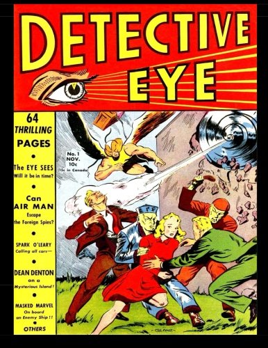 

Detective Eye #1: 1940 Detective Mystery Comic (CreateSpace Independent Publishing Platform)