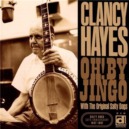 

CD диск Hayes, Clancy & Salty Dogs: Oh By Jingo