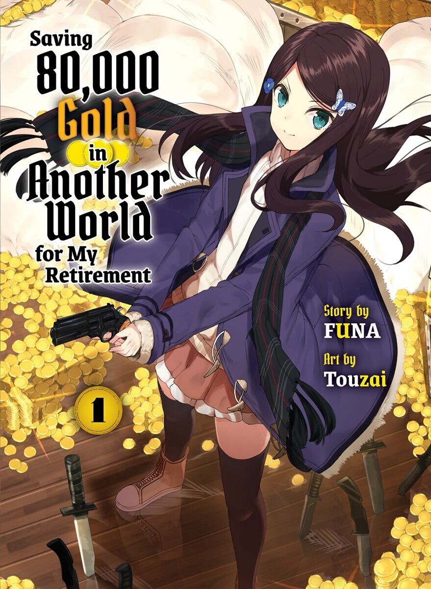 

Новелла Saving 80,000 Gold in Another World for My Retirement Novel Volume 1
