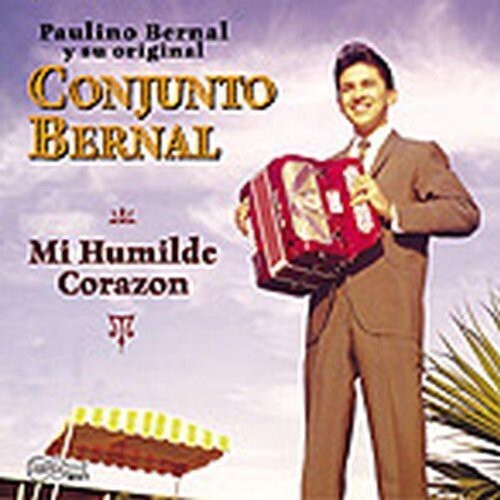 

CD диск Bernal, Paulino: Mi Humilde Corazon