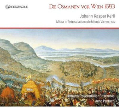

CD диск Kerll / Paduch / Rosenmuller Ensemble: Ottomans at the Gate of Vienna
