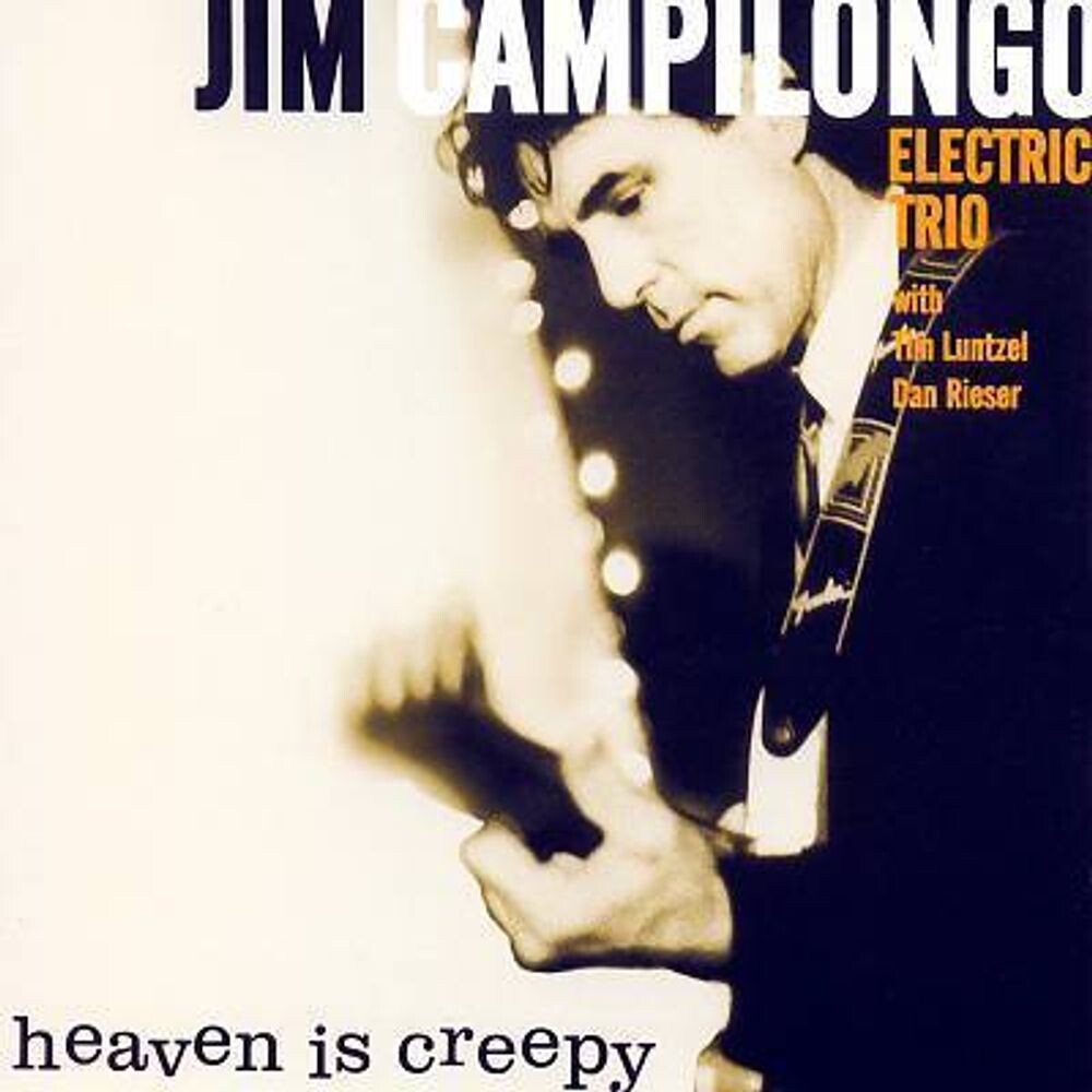 

Диск CD Heaven Is Creepy - The Jim Campilongo Electric Trio