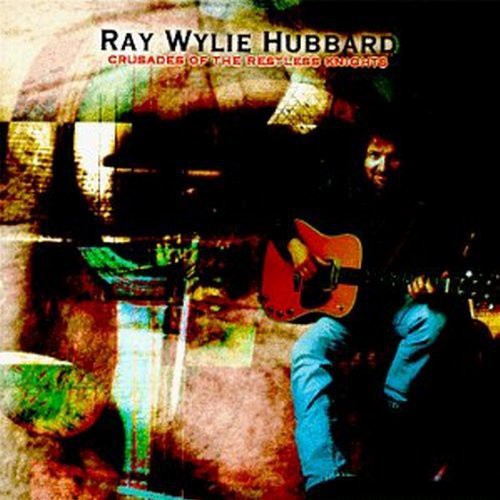 

CD диск Hubbard, Ray Wylie: Crusades of the Restless Nights