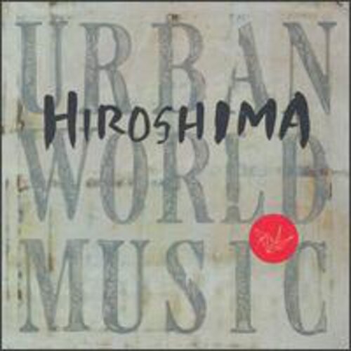 

CD диск Hiroshima: Urban World Music