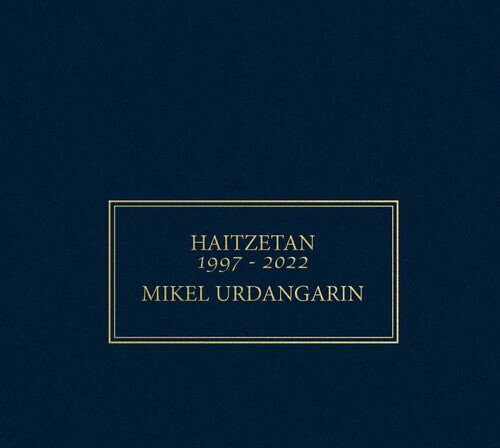 

CD диск Urdangarin, Mikel: Haitzetan 1997-2022