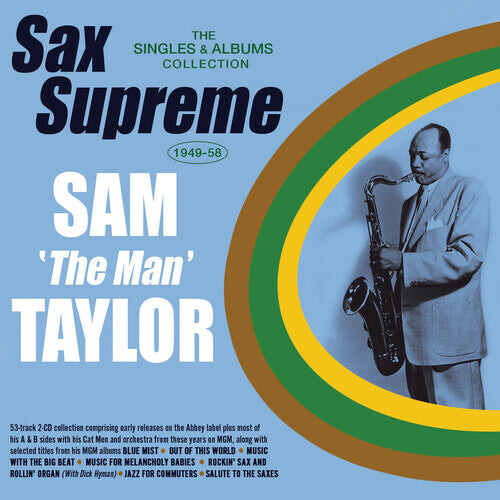 

CD диск Taylor, Sam: Sam 'the Man' Taylor - Sax Supreme: The Singles & Albums Collection 1949-58