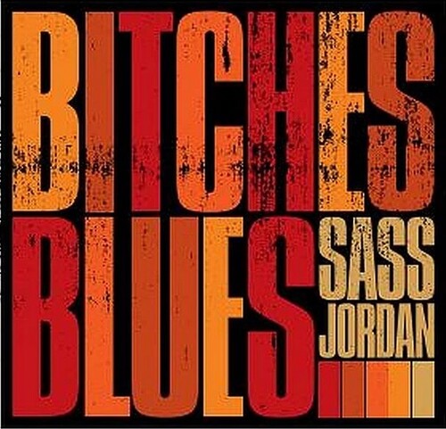 

Виниловая пластинка Jordan, Sass: B*tches Blues