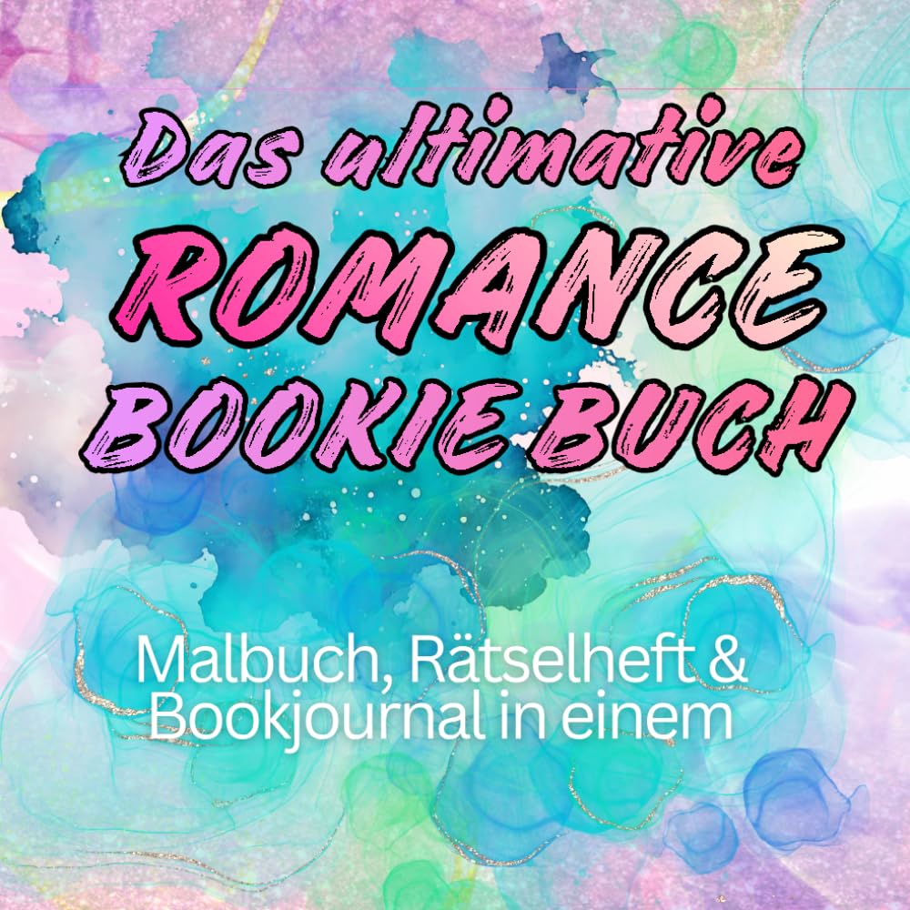 

Das ultimative Romance Bookie Buch: Malbuch, Rätselheft & Bookjournal in einem (German Edition) (Independently published)