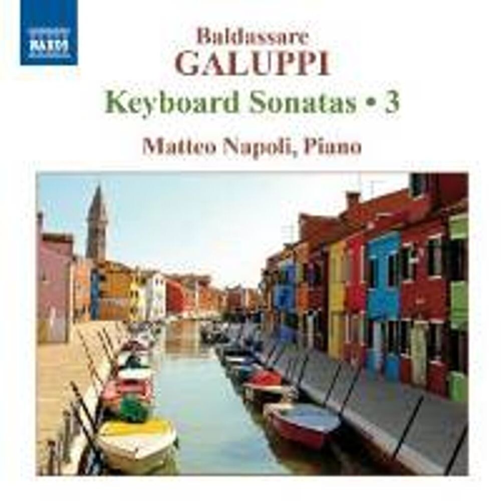 

Диск CD Galuppi: Keyboard Sonatas Vol. 3 - Baldassare Galuppi