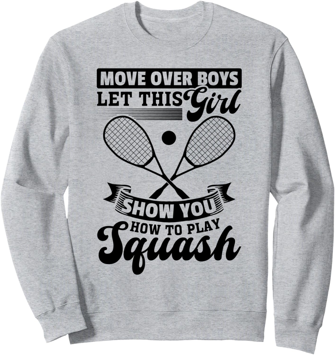 

Подвиньтесь, парни! Пусть эта девушка покажет вам, как играть в сквош. Толстовка, серая Squash Player Girls Squash Girls