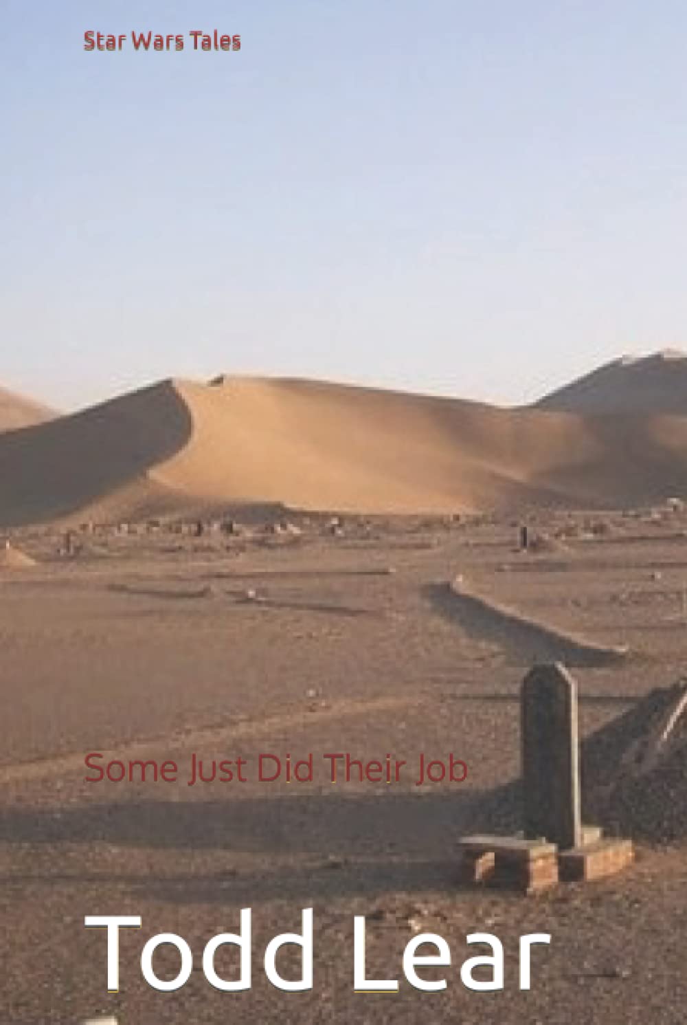 

Star Wars Tales: Some Just Did Their Job (Independently published)