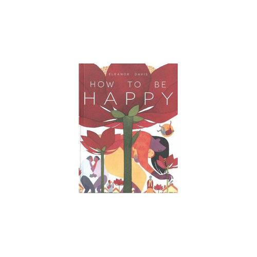 

Книга How To Be Happy (Hardback)
