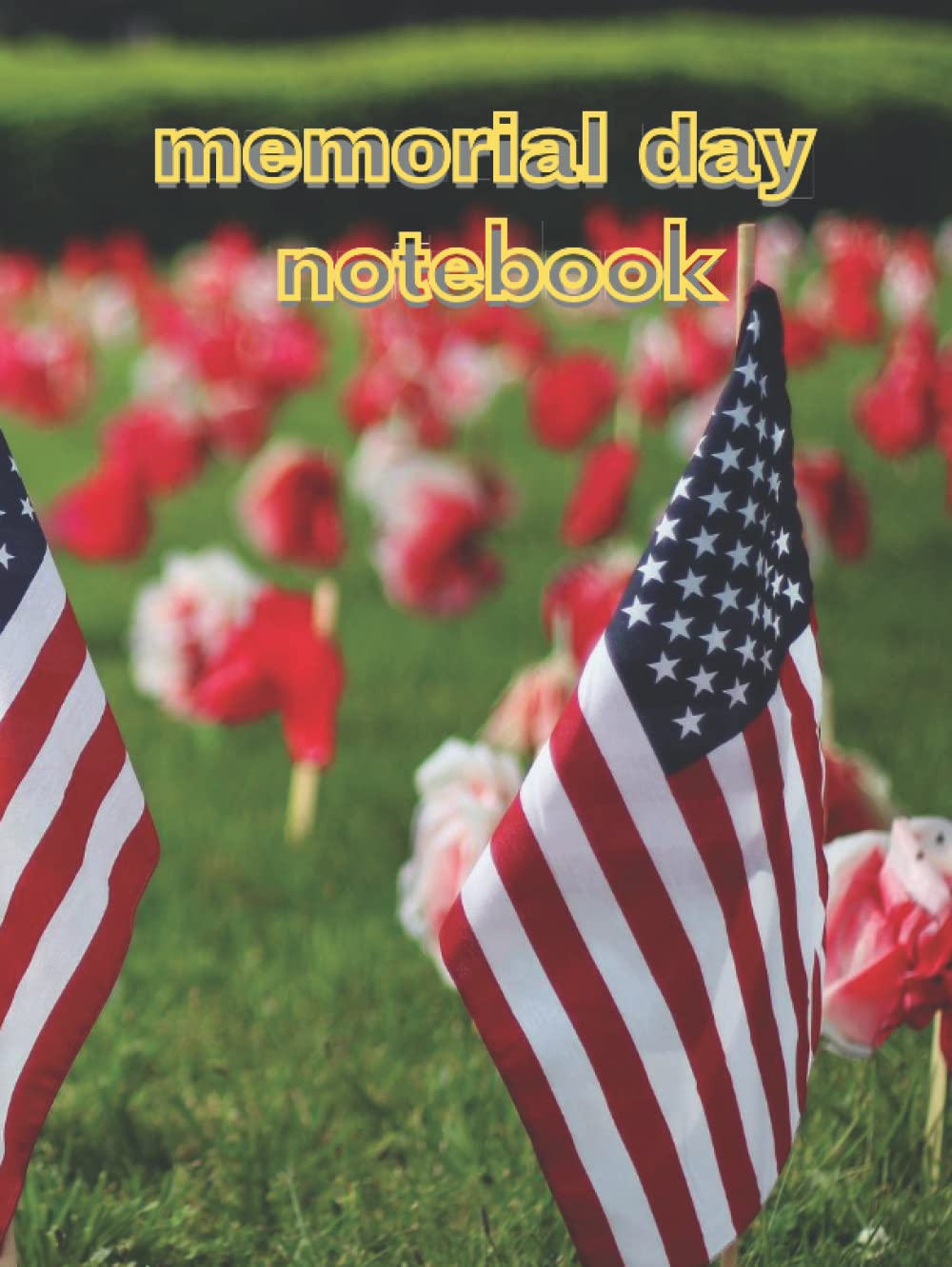 

Memorial day notebook for kids: 8,25×11 inch 120 pages memorial day notebook (Independently published)