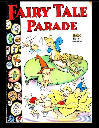 

Fairy Tale Parade #6: Featuring Artist Walt Kelly! 1943 (CreateSpace Independent Publishing Platform)