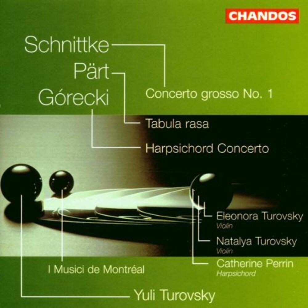 

Диск CD Schnittke: Concerto Grosso I / Pärt: Tabula Rasa / Görecki: Concerto - Alfred Schnittke, Arvo Pärt, Henryk Górecki, Yuli Turovsky, I Musici de Montréal