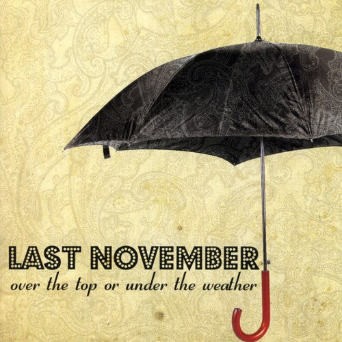 

CD диск Last November: Over The Top Or Under The Weather