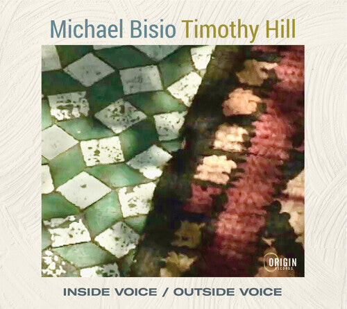 

CD диск Bisio, Michael / Hill, Timothy: Inside Voice / Outside Voice