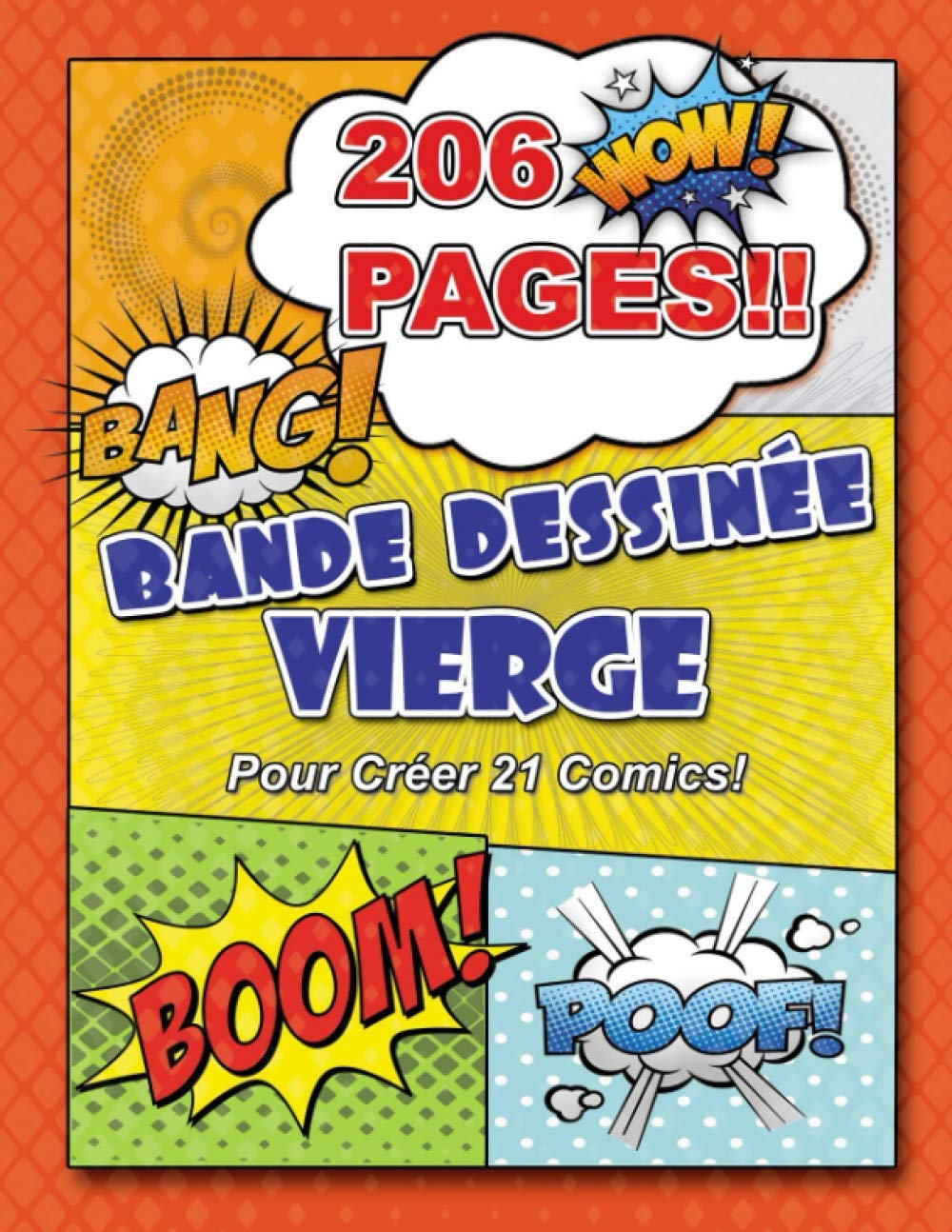 

Bande Dessinée Vierge Pour Créer 21 Comics: Pour Enfants & Adultes -206 Pages- (Fabriqué En FRANCE) (French Edition) (Independently published)