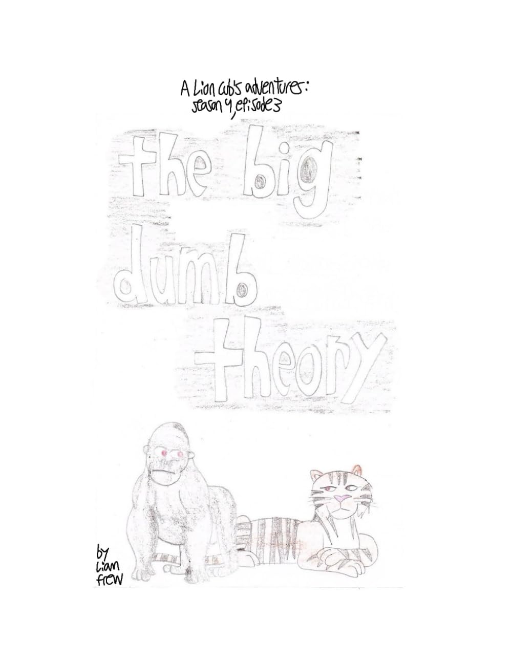 

The big dumb theory: Season 4, episode 3 (Independently published)