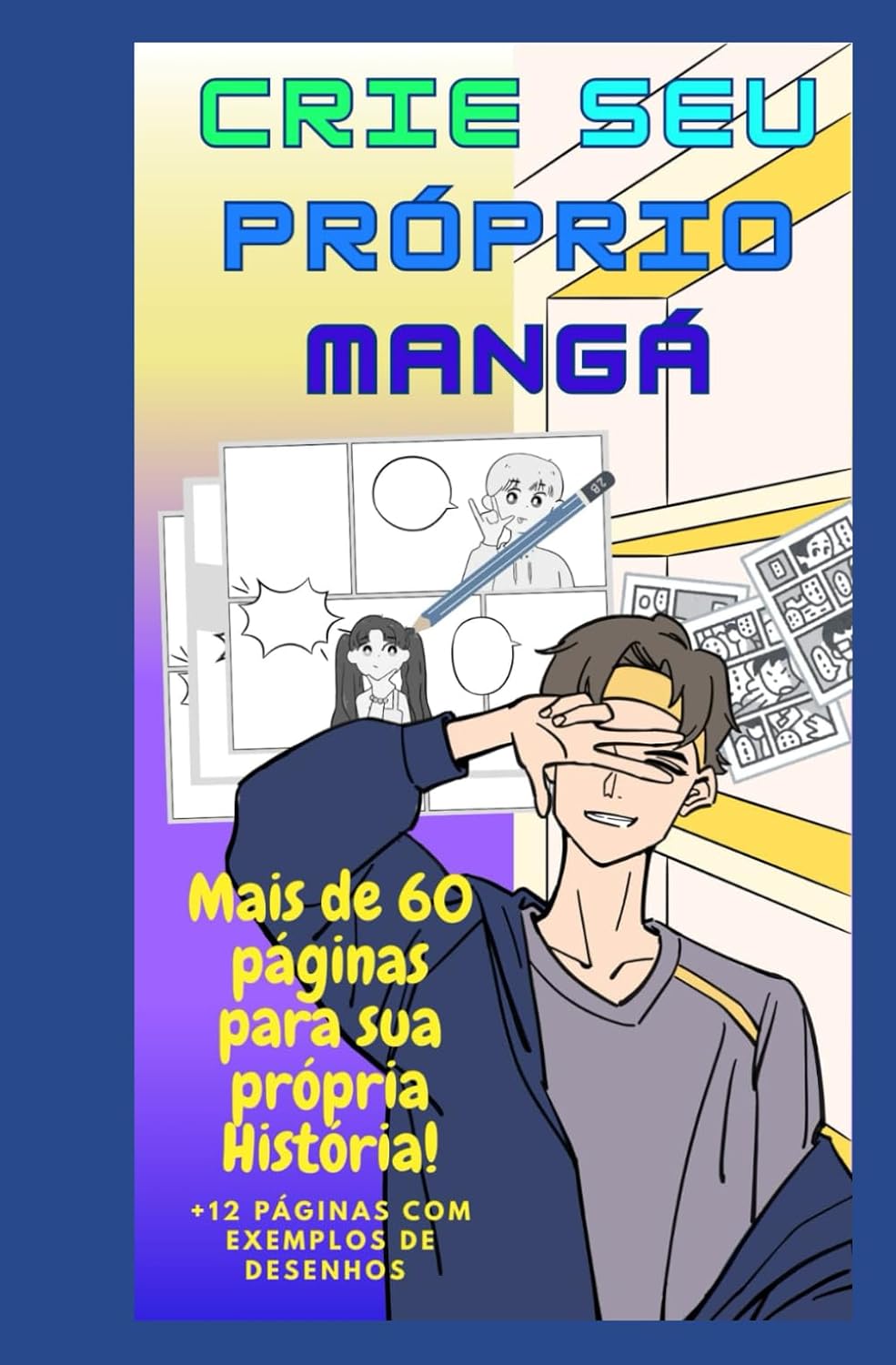 

Crie o seu próprio mangá! (Portuguese Edition) (Independently published)