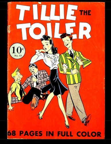 

Tillie The Toiler #15: Four Color #15 (CreateSpace Independent Publishing Platform)